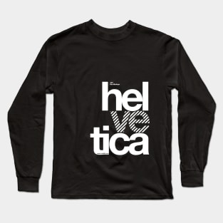 Hel ve tica .... Long Sleeve T-Shirt